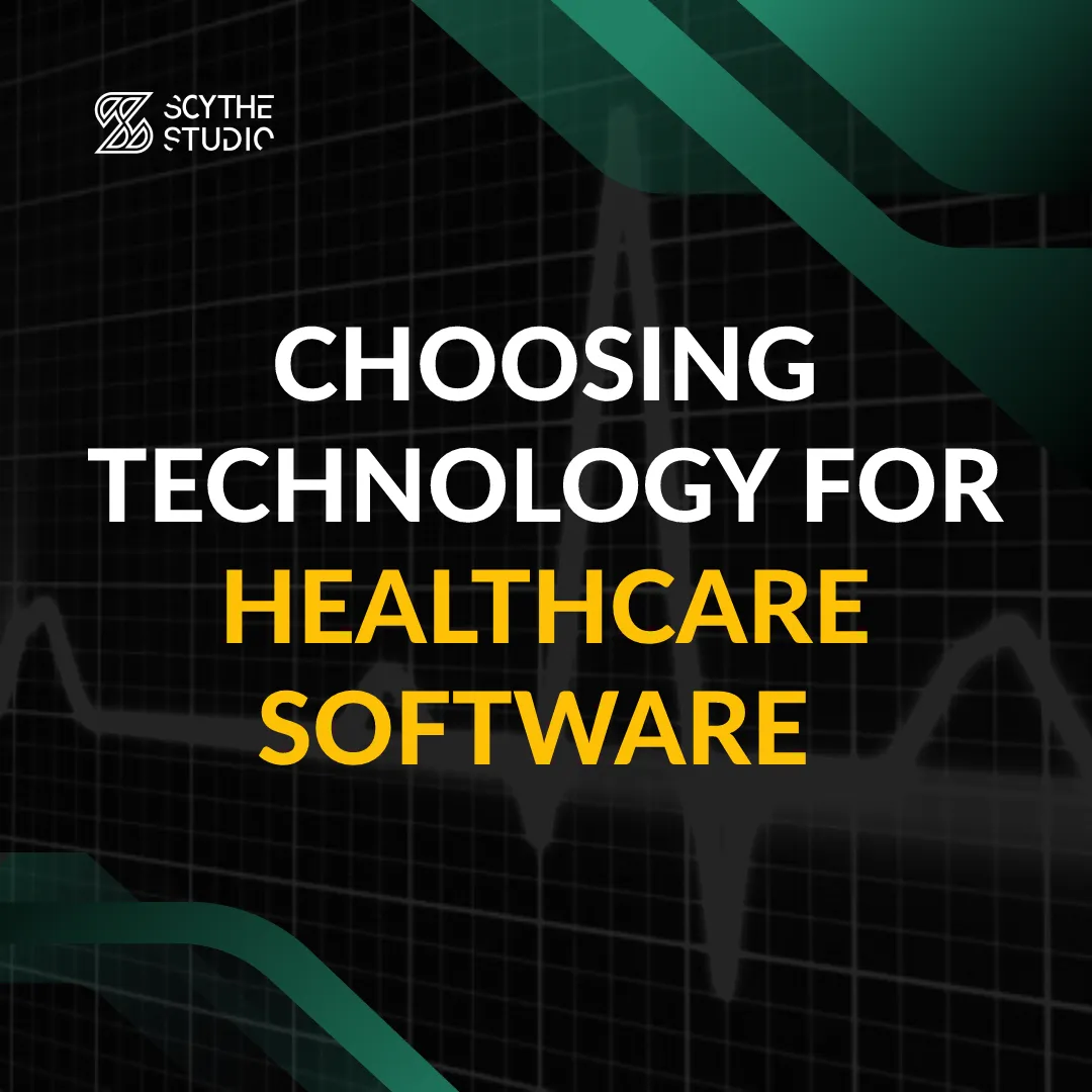 Choosing technology for healthcare software