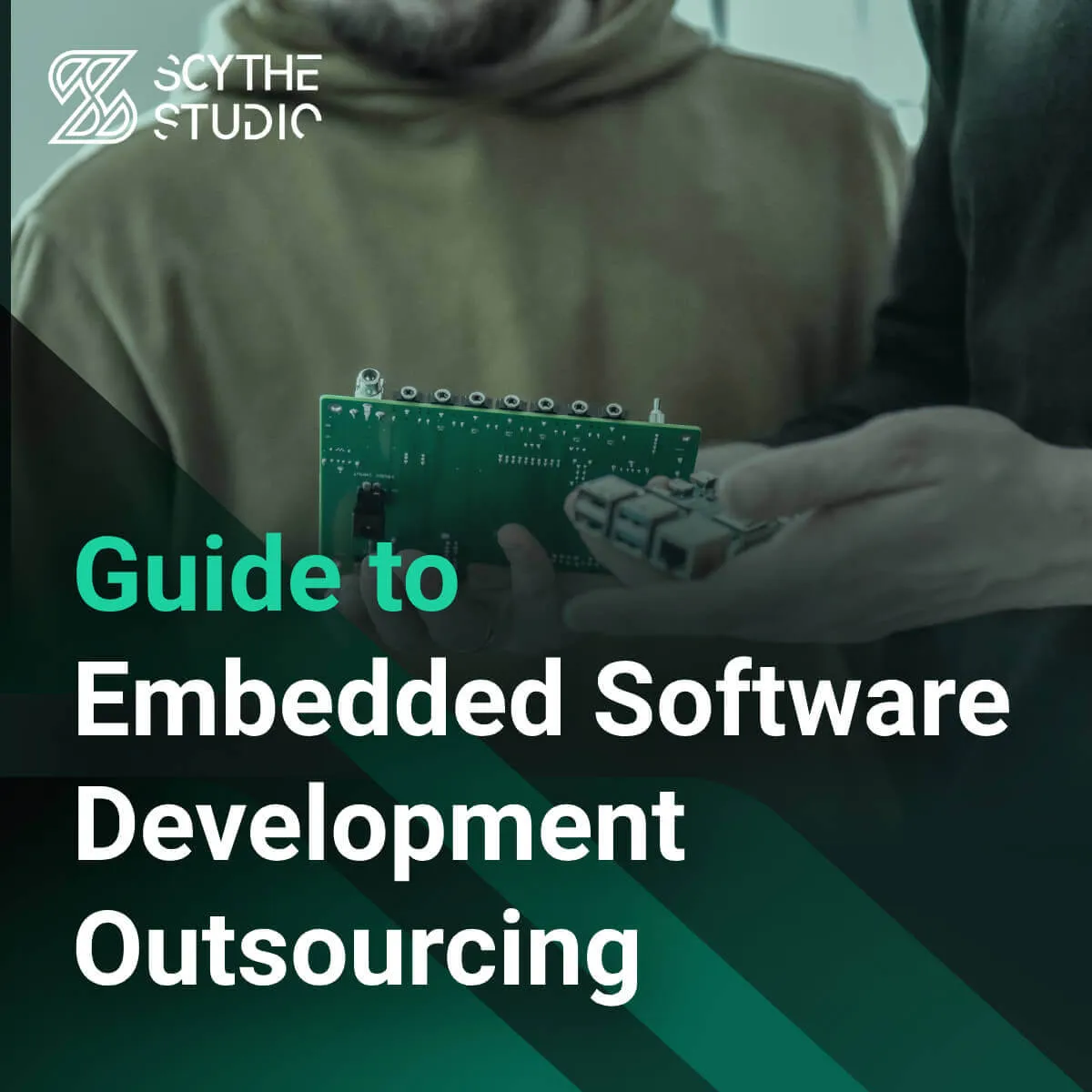 Embedded Software Development Outsourcing: A Guide to Success